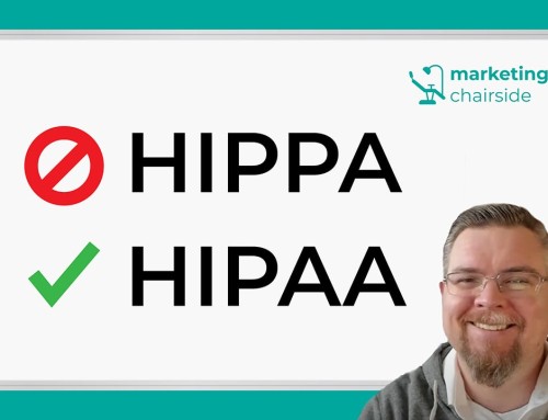 Dental Marketing Tip – Correct Spelling Is it HIPPA or HIPAA